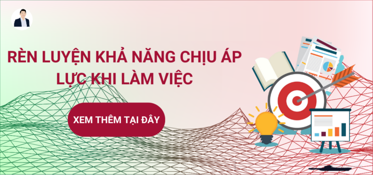 rèn luyện khả năng chịu áp lực khi làm việc