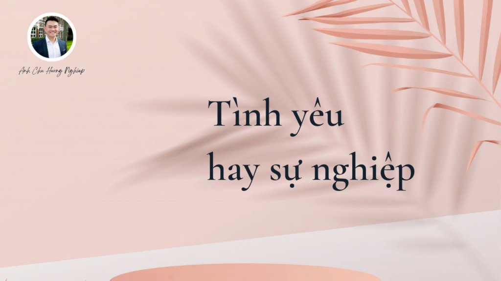 Tình yêu hay sự nghiệp